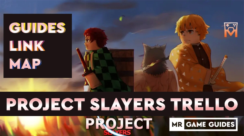 Project Slayers Trello Link